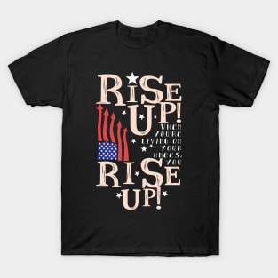 Rise Up! T-Shirt